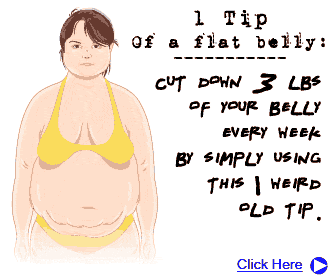 Flat Belly Tip
